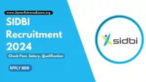 SIDBI Recruitment 2024: Check Post, Salary, Age Limit, Qualification and more