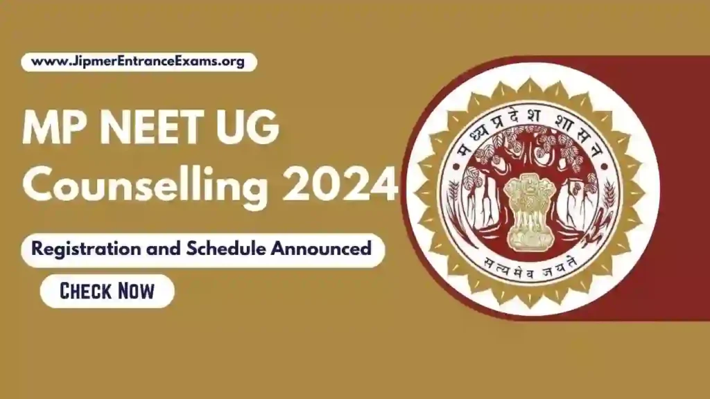 MP NEET UG Counselling 2024: Registration Process and Schedule Announced, Check Now